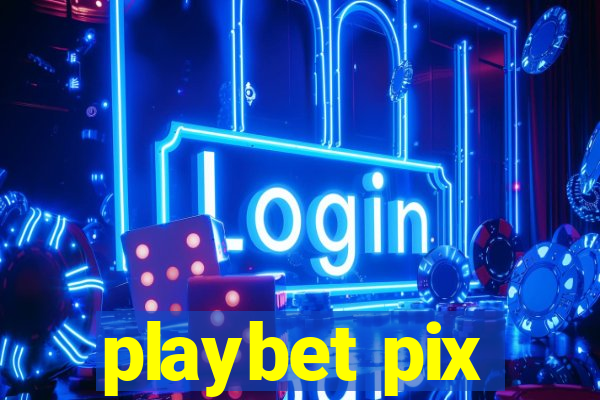 playbet pix